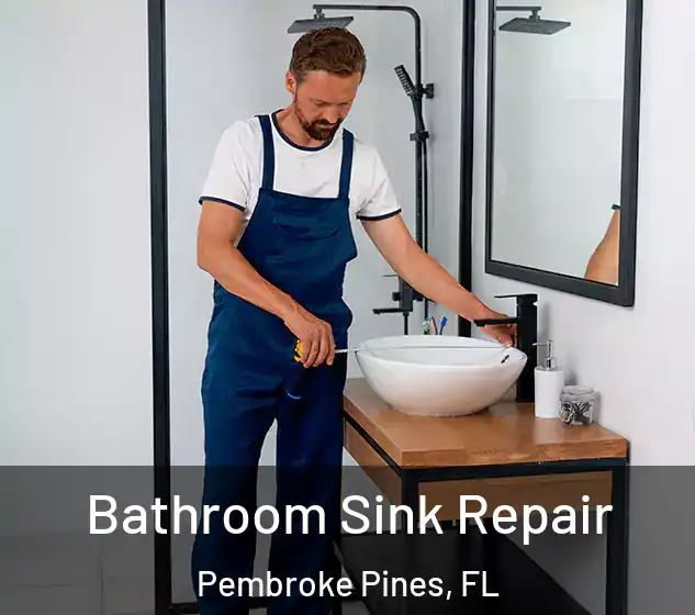  Bathroom Sink Repair Pembroke Pines, FL