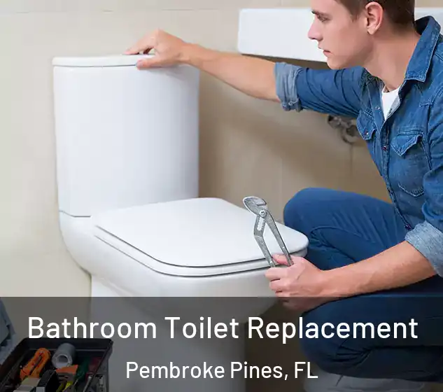  Bathroom Toilet Replacement Pembroke Pines, FL