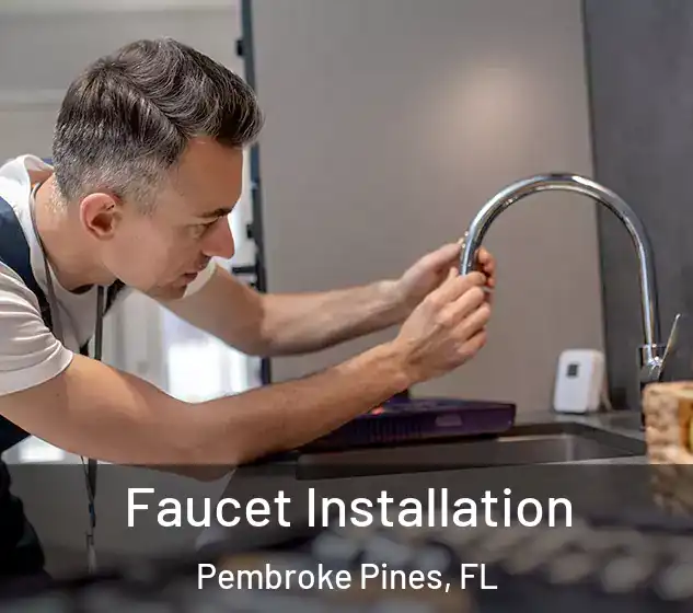  Faucet Installation Pembroke Pines, FL
