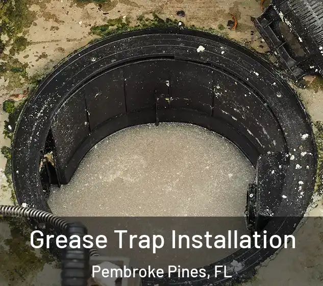  Grease Trap Installation Pembroke Pines, FL