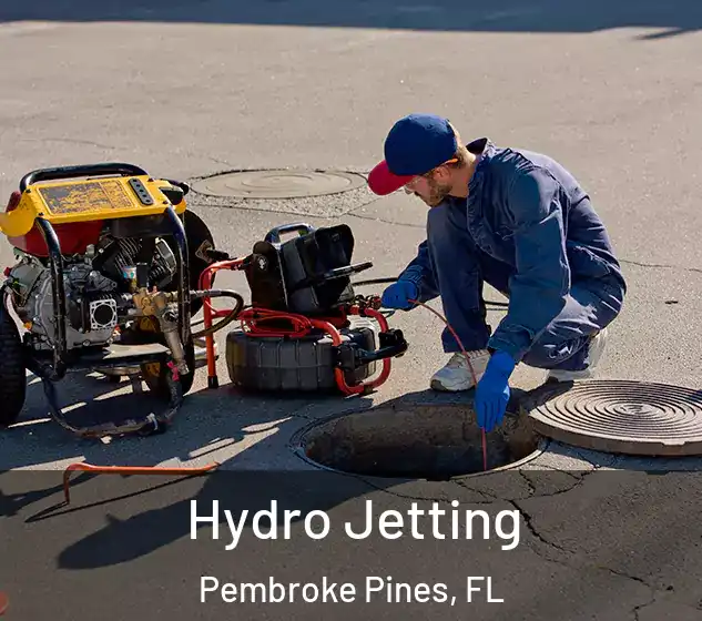  Hydro Jetting Pembroke Pines, FL