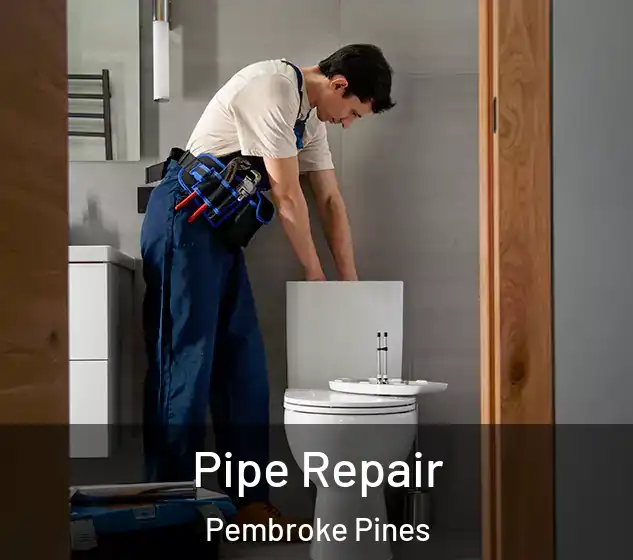  Pipe Repair Pembroke Pines