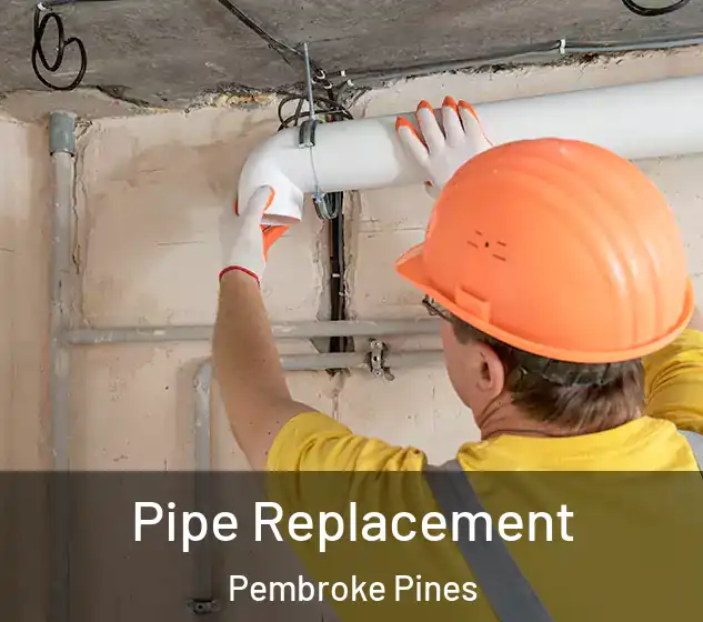 Pipe Replacement Pembroke Pines
