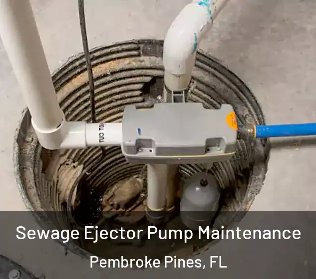 Sewage Ejector Pump Maintenance Pembroke Pines, FL