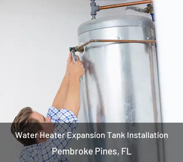  Water Heater Expansion Tank Installation Pembroke Pines, FL