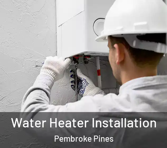  Water Heater Installation Pembroke Pines
