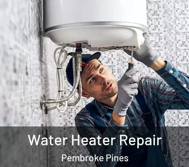  Water Heater Repair Pembroke Pines