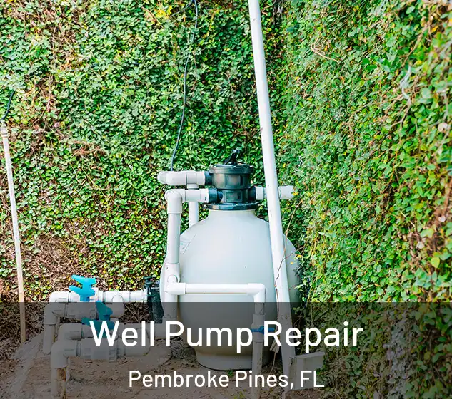  Well Pump Repair Pembroke Pines, FL
