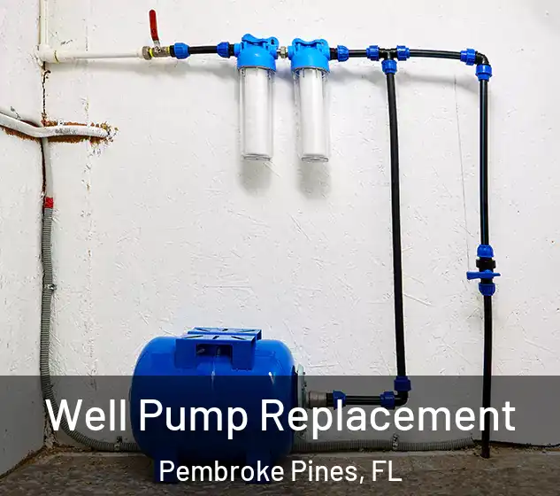  Well Pump Replacement Pembroke Pines, FL